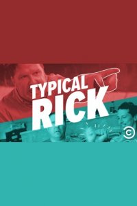 Типичный Рик 1 сезон (сериал, 2016)