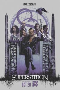 Суеверие 1 сезон (сериал, 2017)