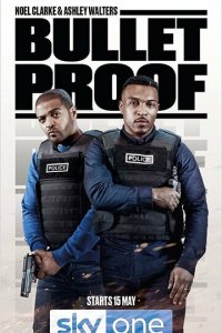Пуленепробиваемые 1-3 сезон (сериал, 2018)