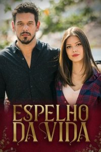 Зеркало жизни 1 сезон (сериал, 2018)