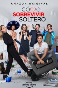 Как выжить, будучи одиноким 1 сезон (сериал, 2020)