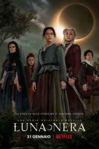 Чёрная луна 1 сезон (сериал, 2020)