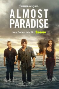 Почти рай 1-2 сезон (сериал, 2020)