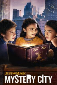 И немного волшебства: Таинственный город 1 сезон (сериал, 2020)