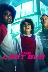 Последний автобус на Земле 1 сезон (сериал, 2022)