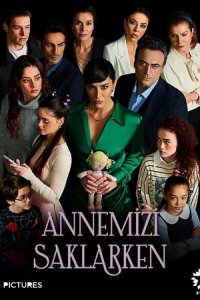 Скрывая нашу маму 1 сезон (сериал, 2021)
