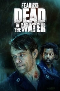 Бойтесь ходячих мертвецов: Мертвецы под водой (сериал, 2022)