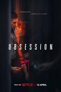 Одержимость 1 сезон (сериал, 2023)
