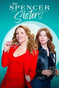 Сёстры Спенсер 1 сезон (сериал, 2023)