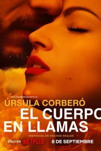 Тело в огне 1 сезон (сериал, 2023)