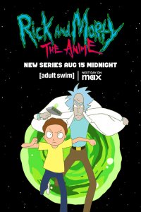 Рик и Морти: Аниме 1 сезон (аниме сериал, 2024)