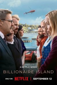 Остров миллиардеров 1 сезон (сериал, 2024)
