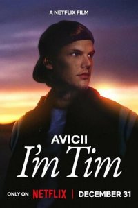 Avicii. Я — Тим (фильм, 2024)