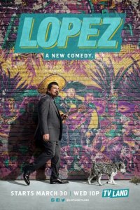 Лопес 1-2 сезон (сериал, 2016)