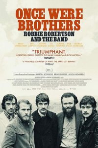 Когда-то были братьями: Робби Робертсон и Зе Бэнд (фильм, 2019)