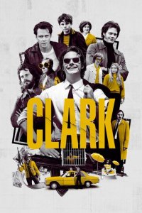 Кларк 1 сезон (сериал, 2022)