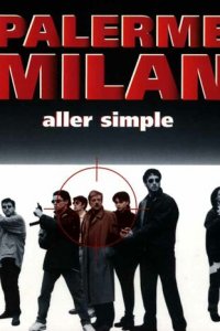 Палермо-Милан: Билет в одну сторону (фильм, 1995)