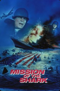Миссия акулы - Сага о корабле США Индианаполис (фильм, 1991)