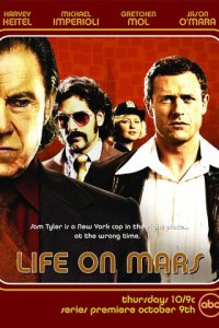Жизнь на Марсе 1 сезон (сериал, 2008)