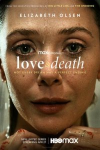 Любовь и смерть 1 сезон (сериал, 2023)