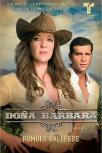 Донья Барбара 1 сезон (сериал, 2008)