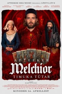 Аптекарь Мельхиор: Дочь палача (фильм, 2022)