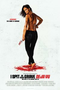 Я плюю на ваши могилы: Дежа вю (фильм, 2019)