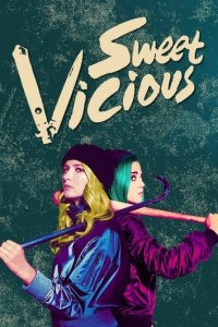 Сладкие и порочные 1 сезон (сериал, 2016)